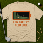 Low Battery, Need Golf T-Shirt