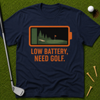 Low Battery, Need Golf T-Shirt
