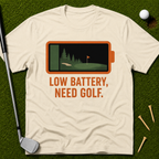 Low Battery, Need Golf T-Shirt