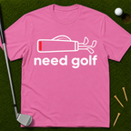 Need Golf T-Shirt