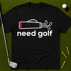 Need Golf T-Shirt