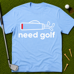 Need Golf T-Shirt