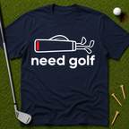 Need Golf T-Shirt