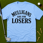 Mulligans Are For Losers T-Shirt