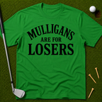Mulligans Are For Losers T-Shirt