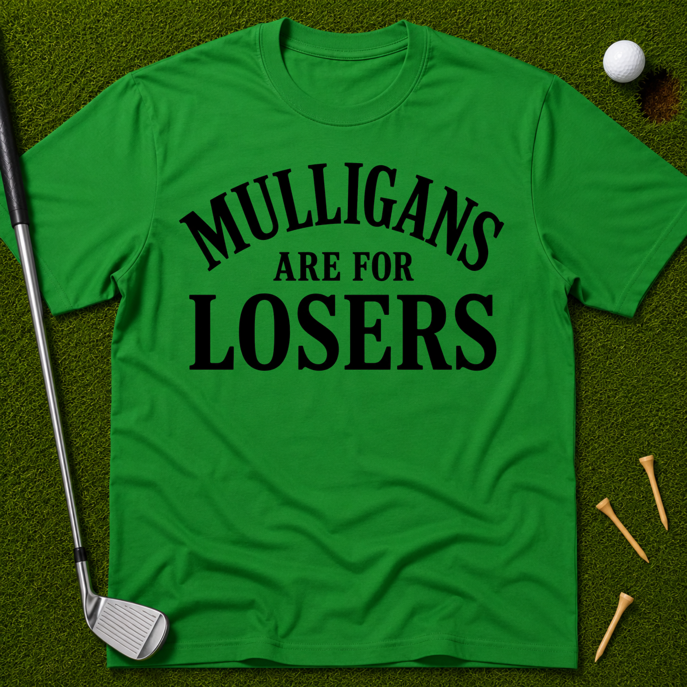 Mulligans Are For Losers T-Shirt