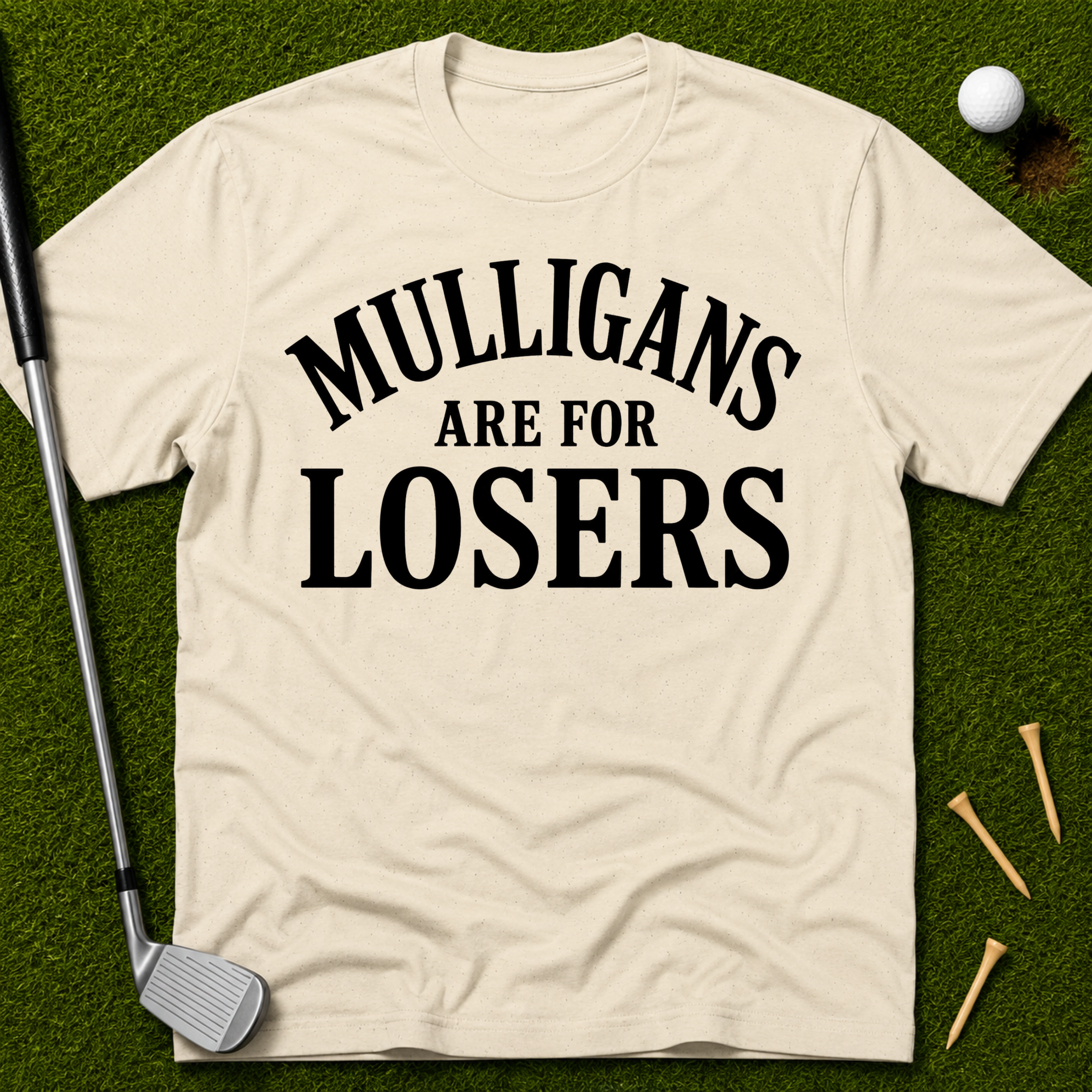 Mulligans Are For Losers T-Shirt
