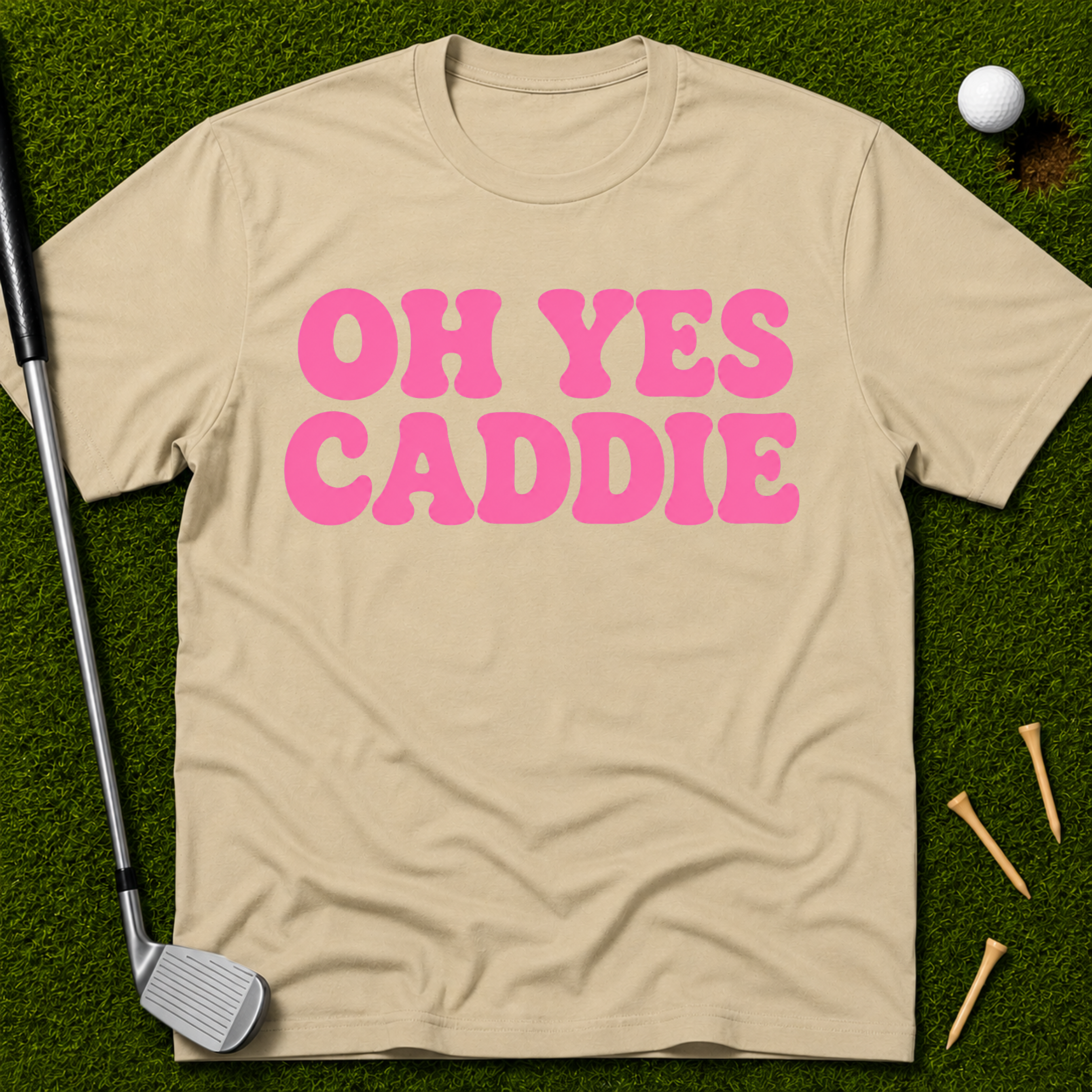 Oh Yes Caddie T-Shirt