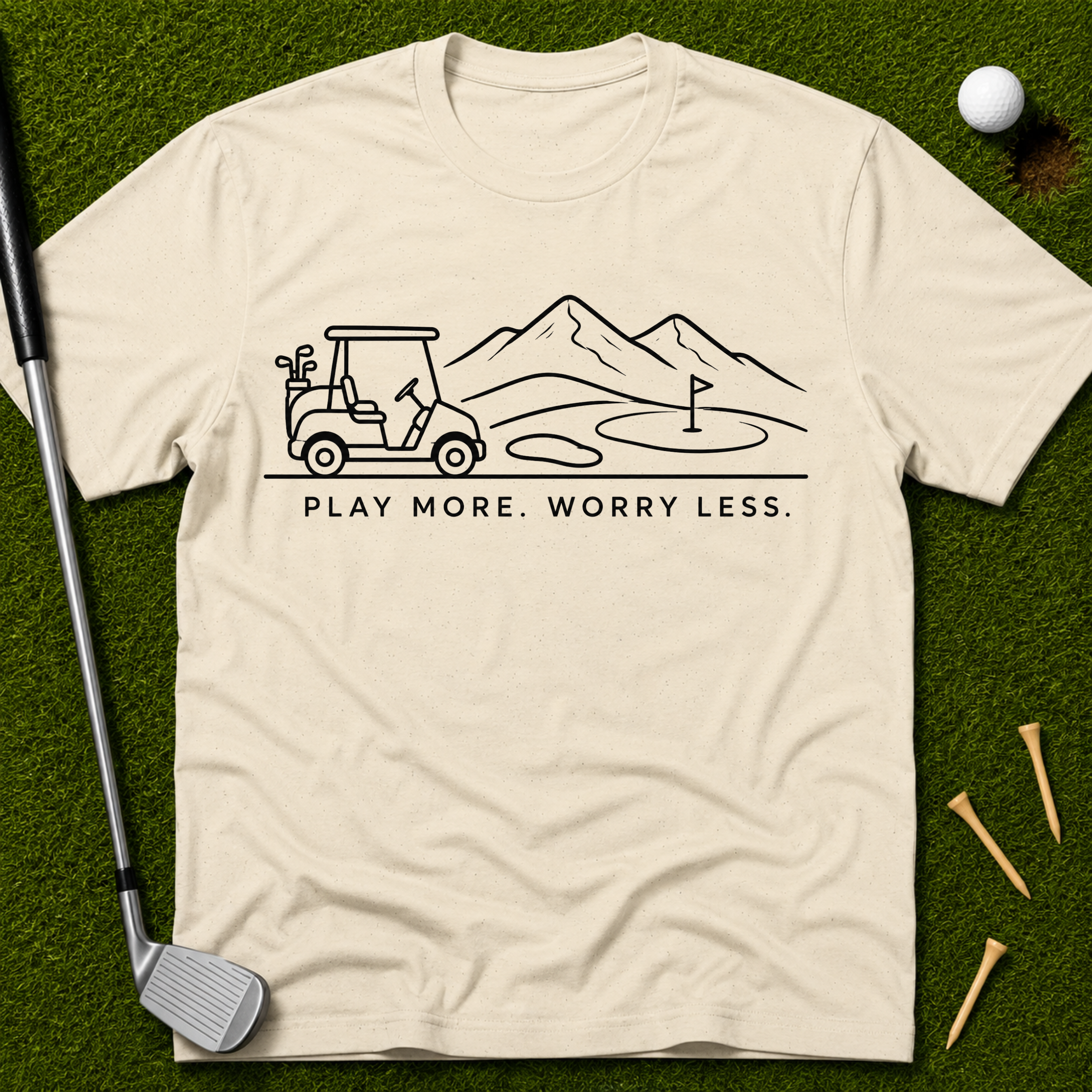 Play More. Worry Less. T-Shirt