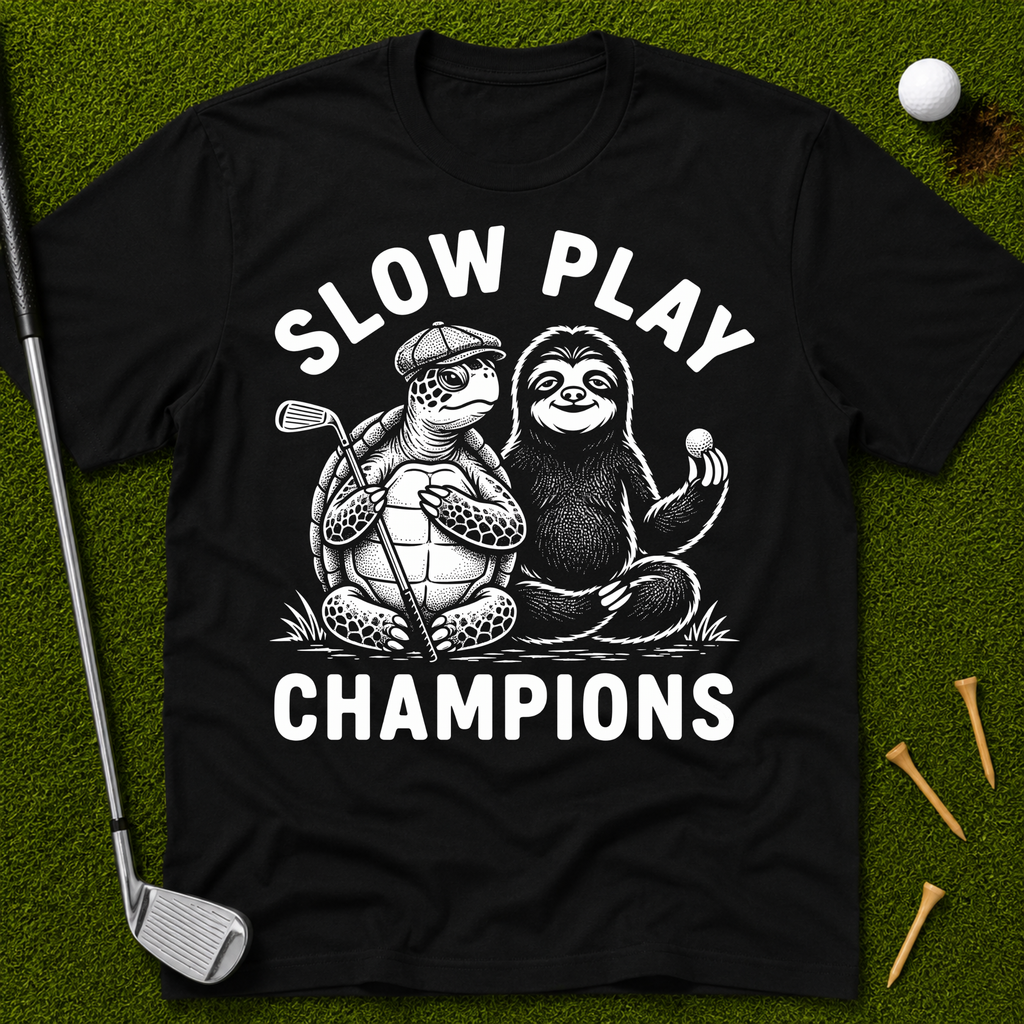 Slow Play Champions T-Shirt