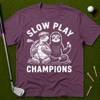 Slow Play Champions T-Shirt