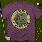 Slow Play Country Club T-Shirt