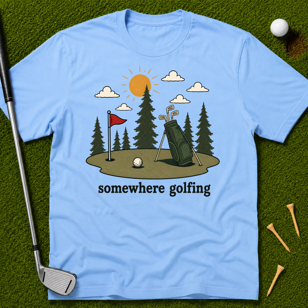 Somewhere Golfing T-Shirt
