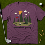 Somewhere Golfing T-Shirt