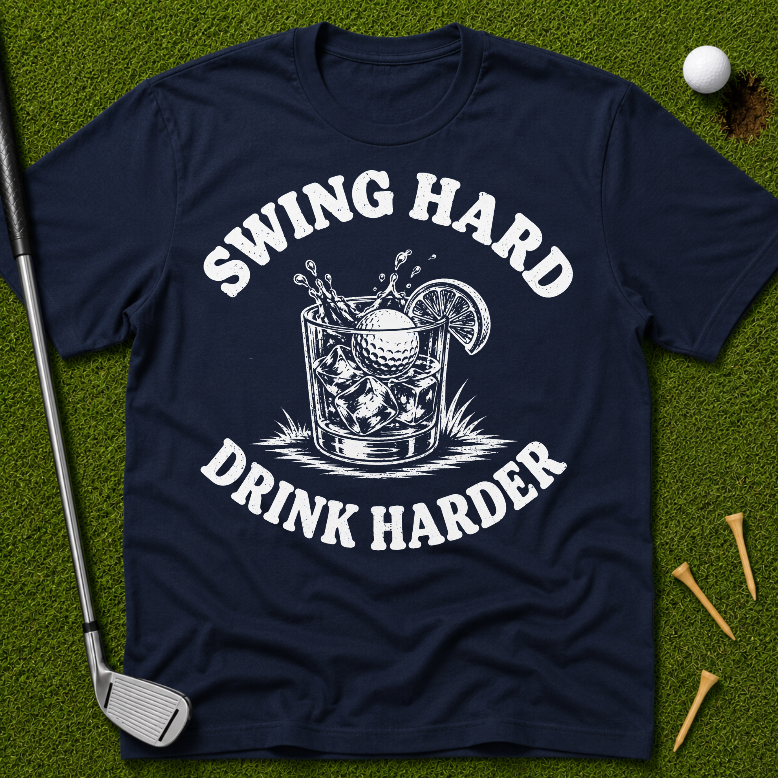 Swing Hard Drink Harder T-Shirt