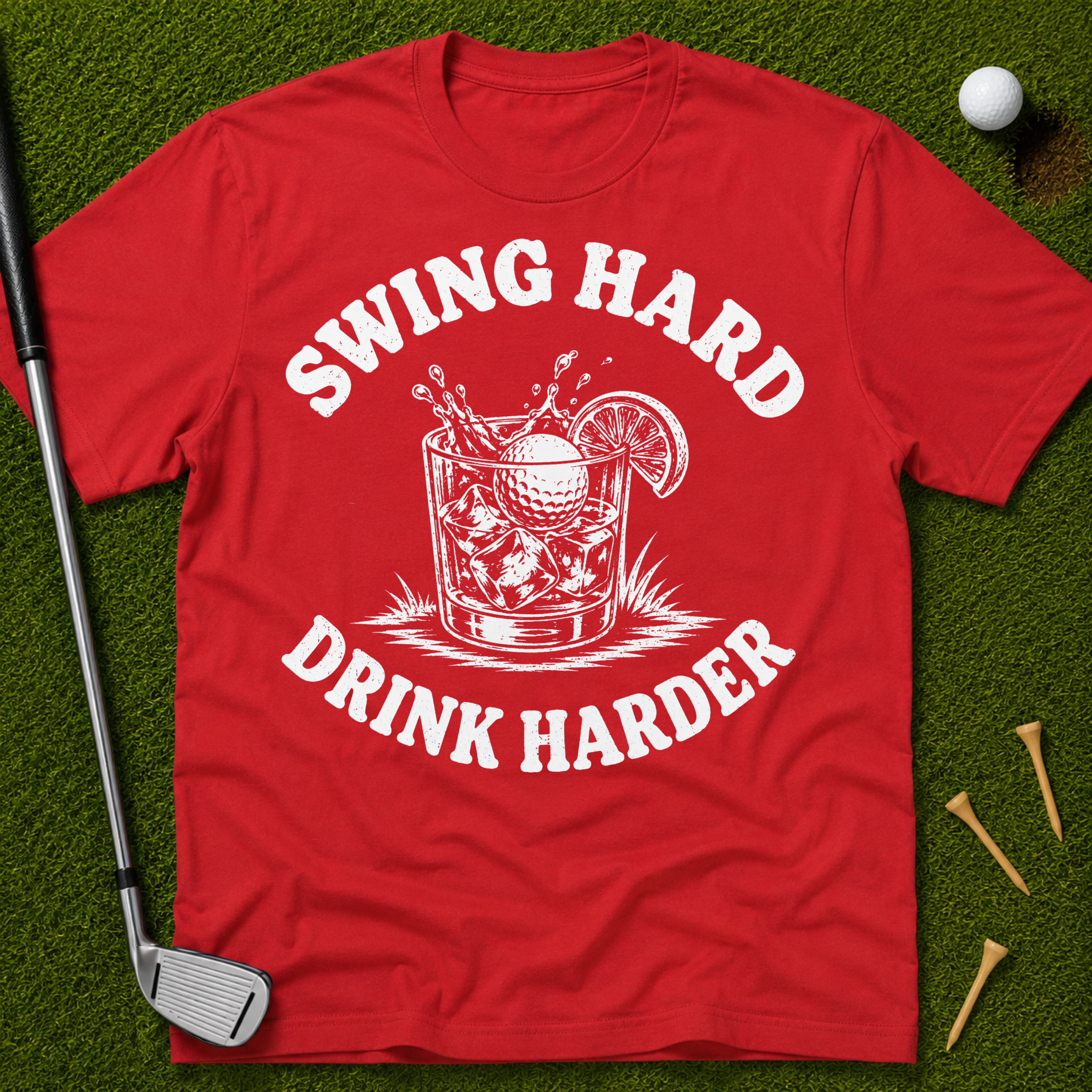 Swing Hard Drink Harder T-Shirt