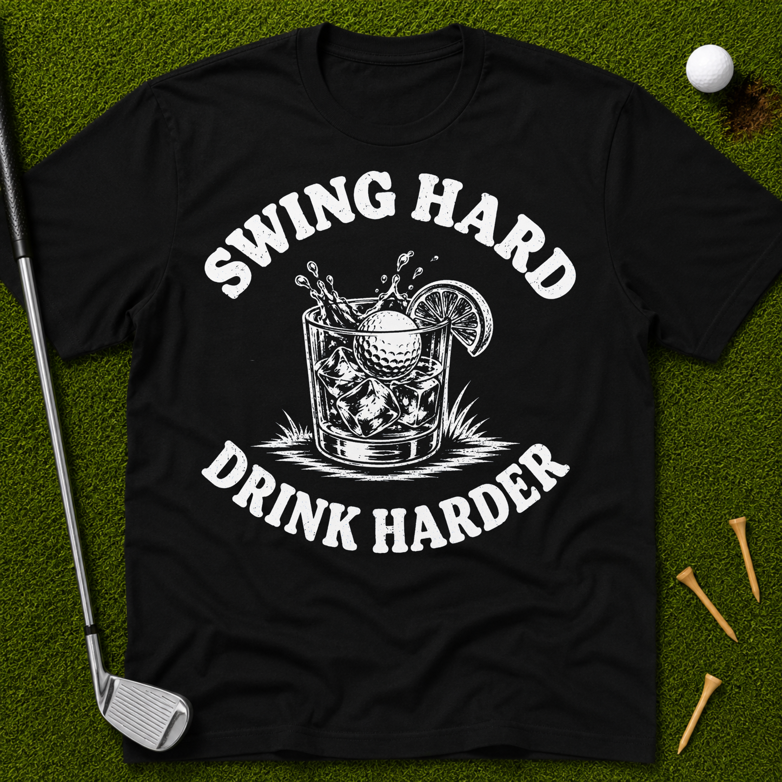 Swing Hard Drink Harder T-Shirt
