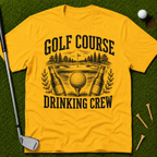 The Golf Course Drinking Crew T-Shirt