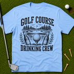 The Golf Course Drinking Crew T-Shirt