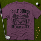 The Golf Course Drinking Crew T-Shirt