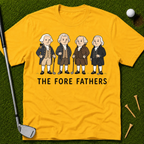 The Fore Fathers T-Shirt