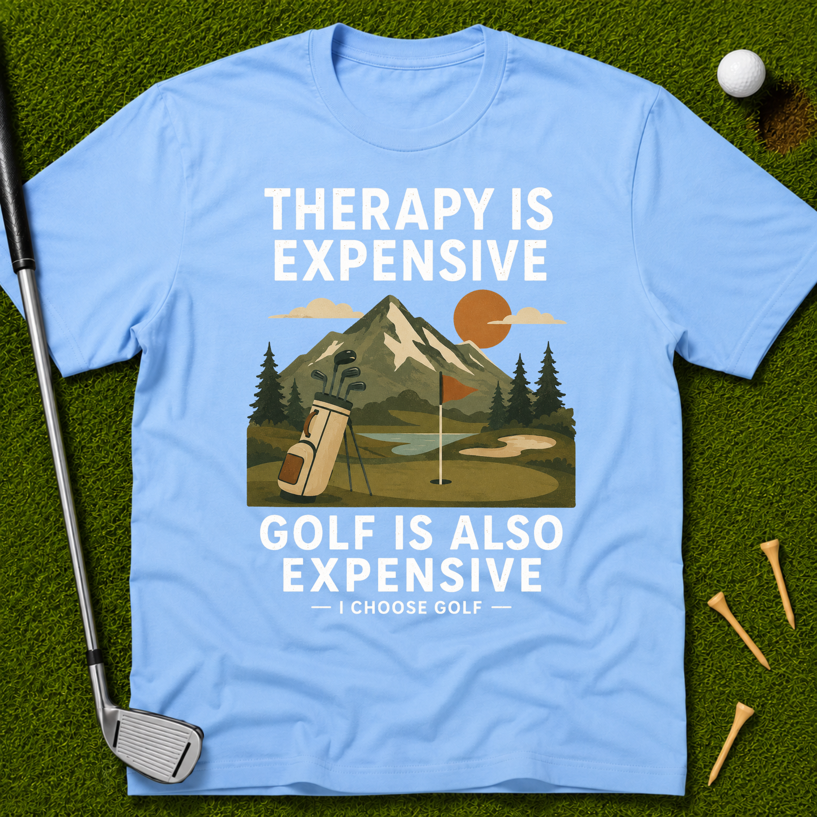 Therapy Is Expensive. Golf Is Also Expensive. T-Shirt