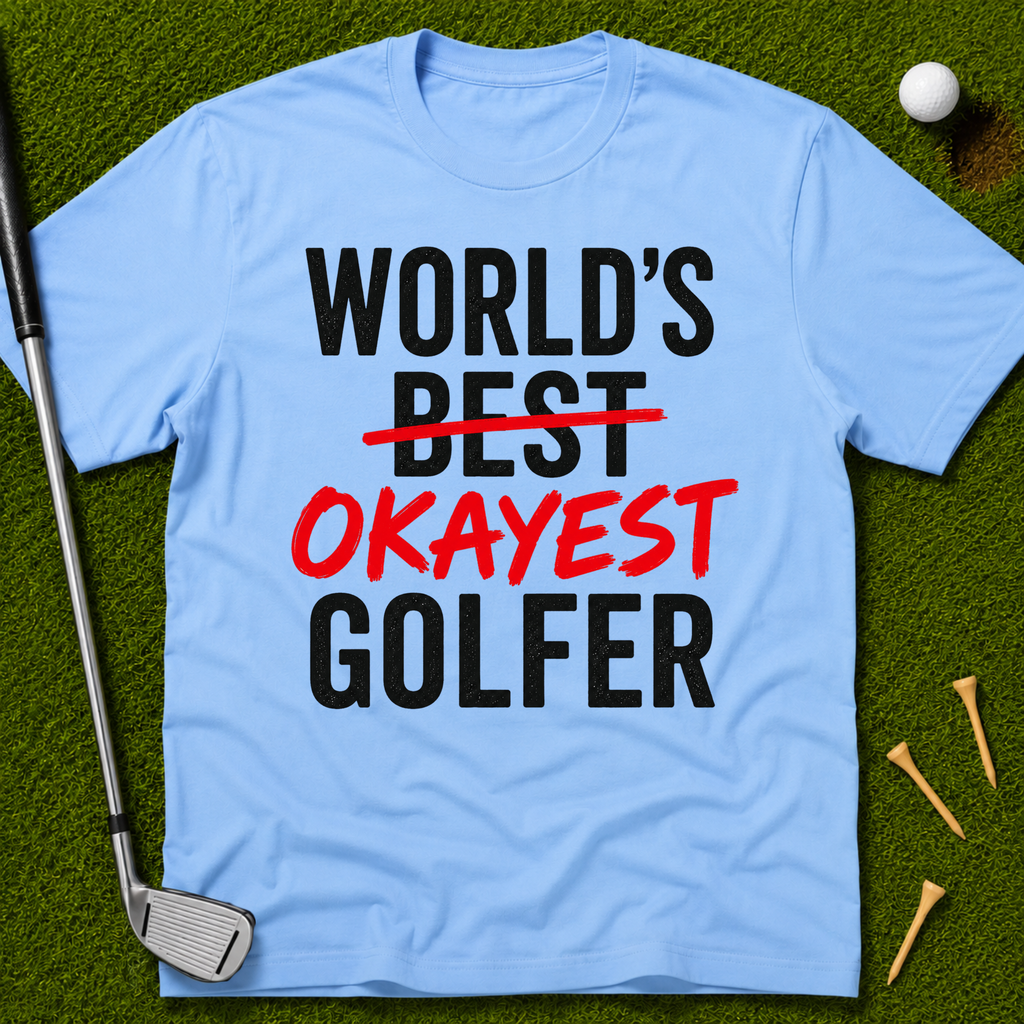 World's Okayest Golfer T-Shirt