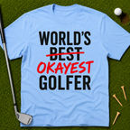 World's Okayest Golfer T-Shirt