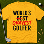 World's Okayest Golfer T-Shirt