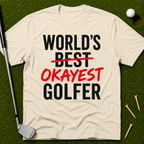 World's Okayest Golfer T-Shirt