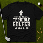 This Is What A Terrible Golfer Looks Like T-Shirt