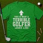 This Is What A Terrible Golfer Looks Like T-Shirt