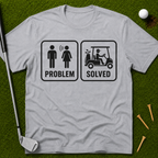 Problem Solved T-Shirt