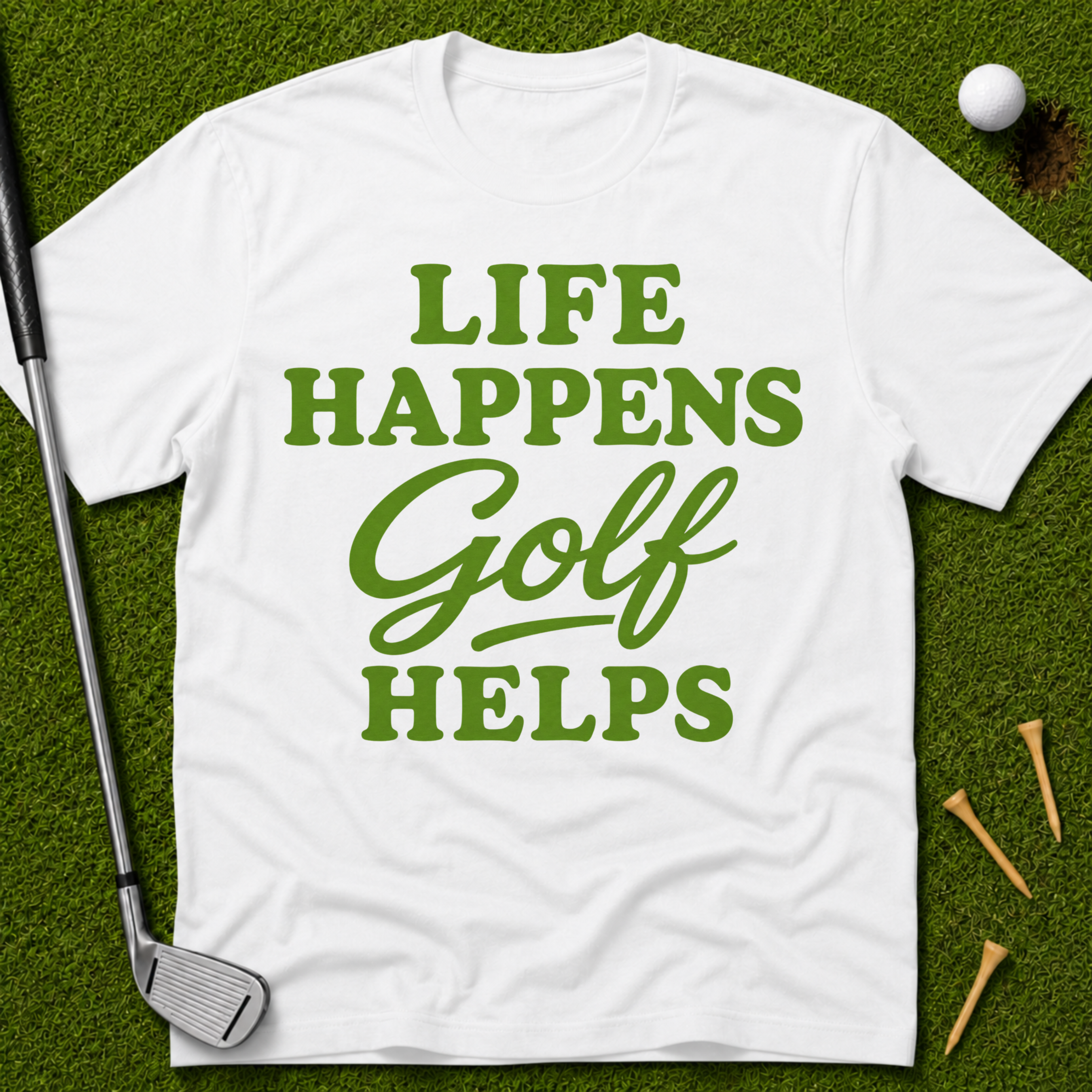 Life Happens GOLF Helps T-Shirt