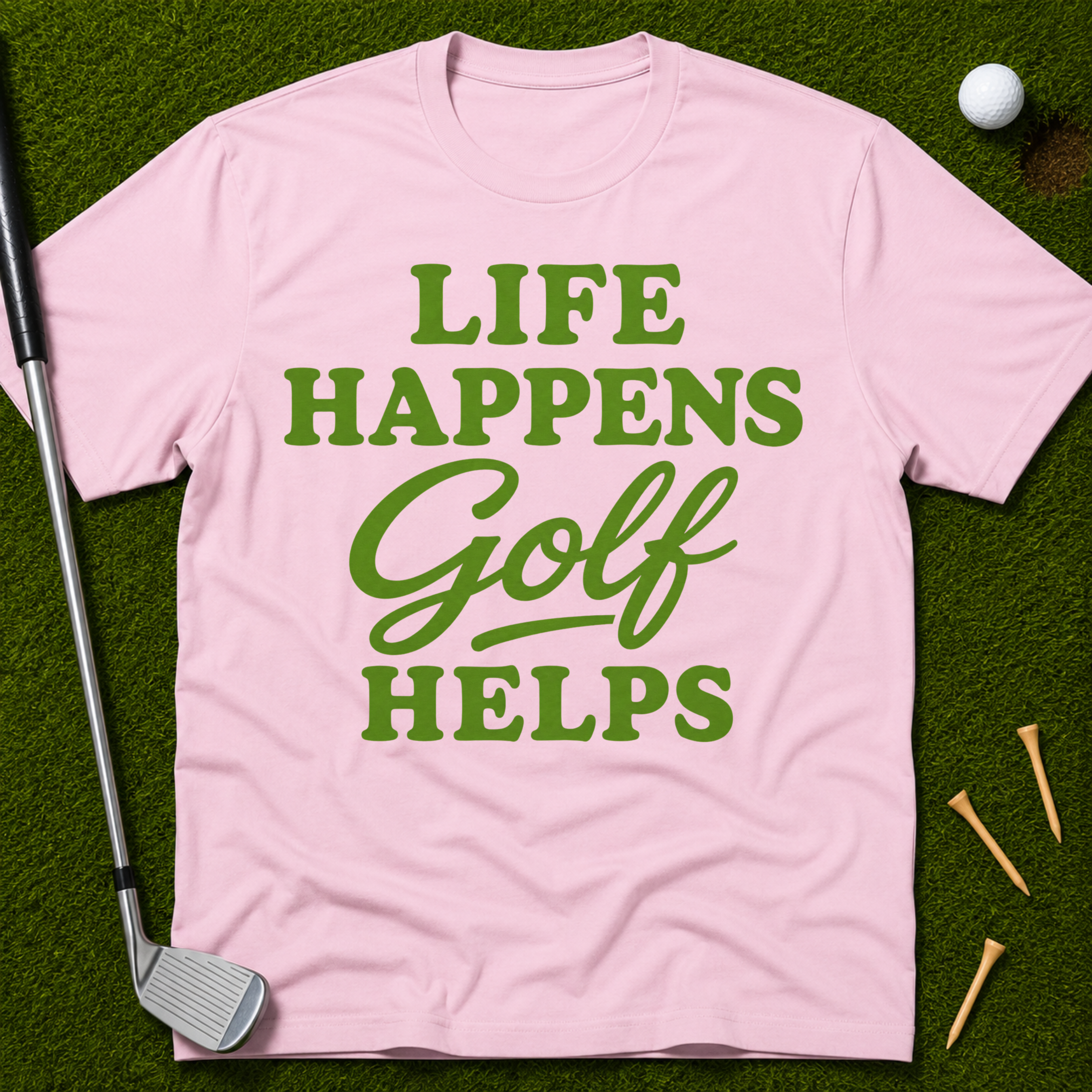 Life Happens GOLF Helps T-Shirt