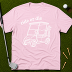 Ride or Die T-Shirt