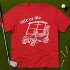 Ride or Die T-Shirt