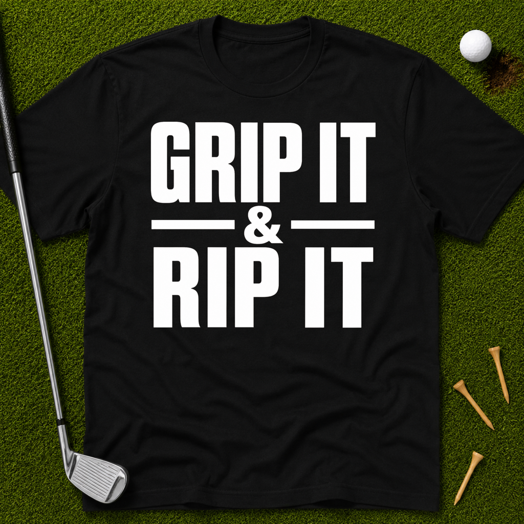 Grip It & Rip It T-Shirt