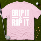 Grip It & Rip It T-Shirt