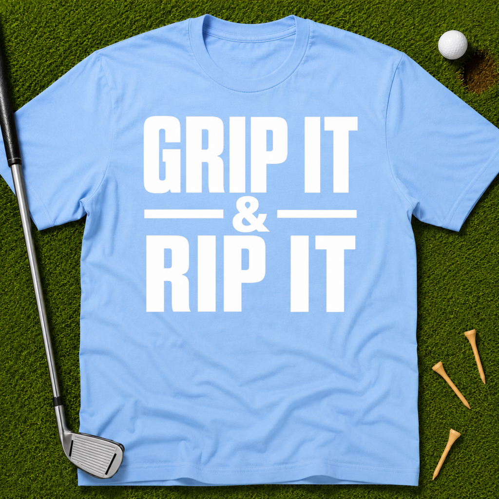 Grip It & Rip It T-Shirt