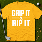 Grip It & Rip It T-Shirt