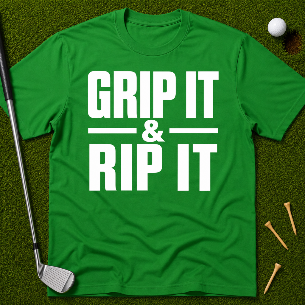 Grip It & Rip It T-Shirt