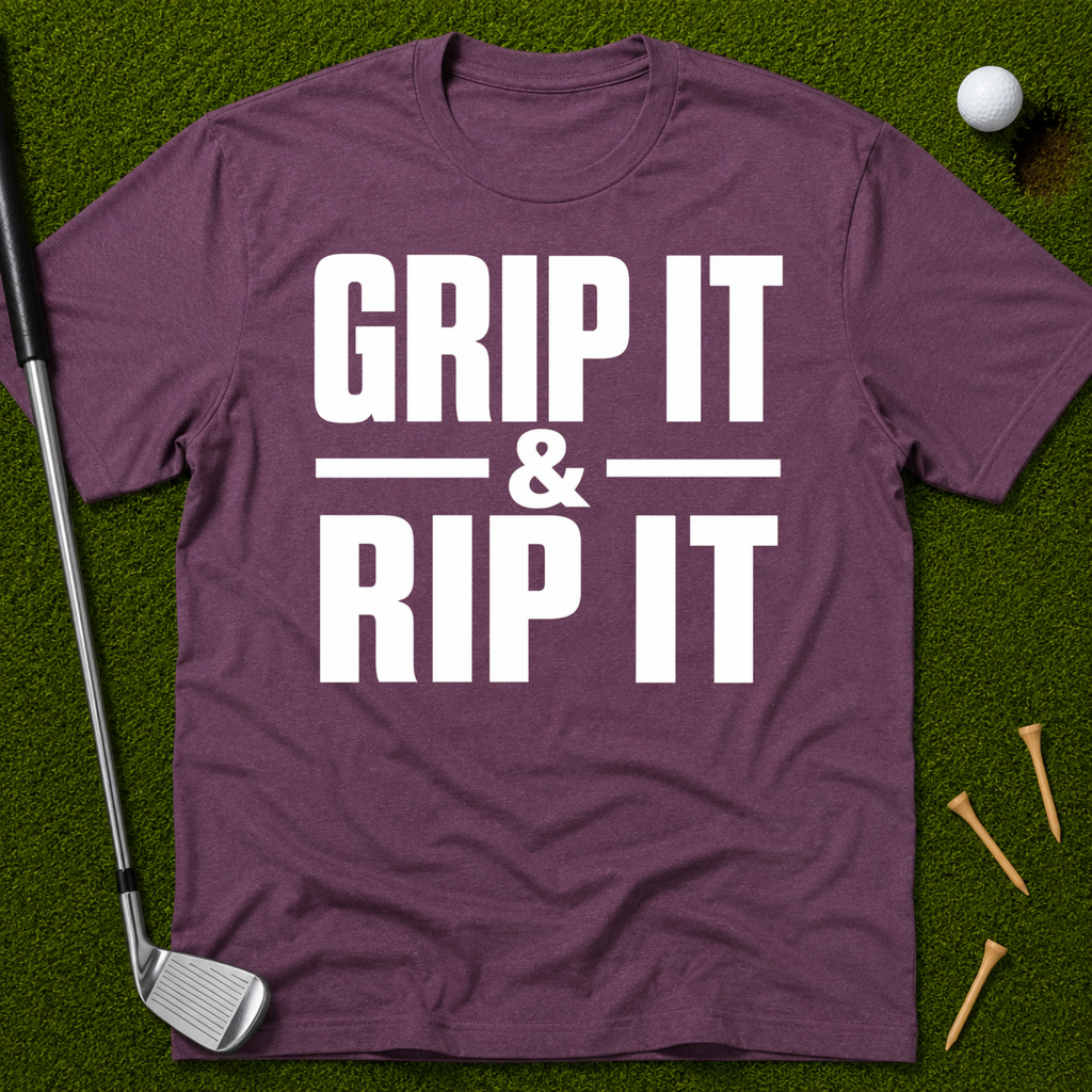 Grip It & Rip It T-Shirt