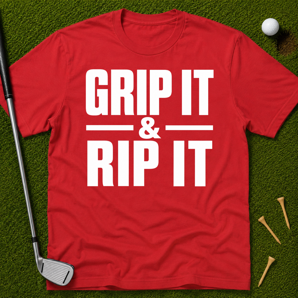 Grip It & Rip It T-Shirt