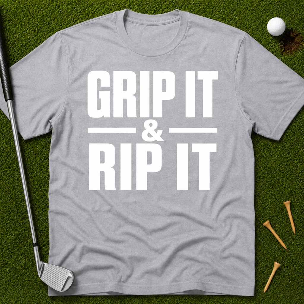 Grip It & Rip It T-Shirt