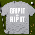 Grip It & Rip It T-Shirt