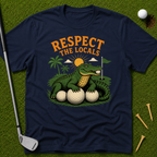 Respect The Locals T-Shirt