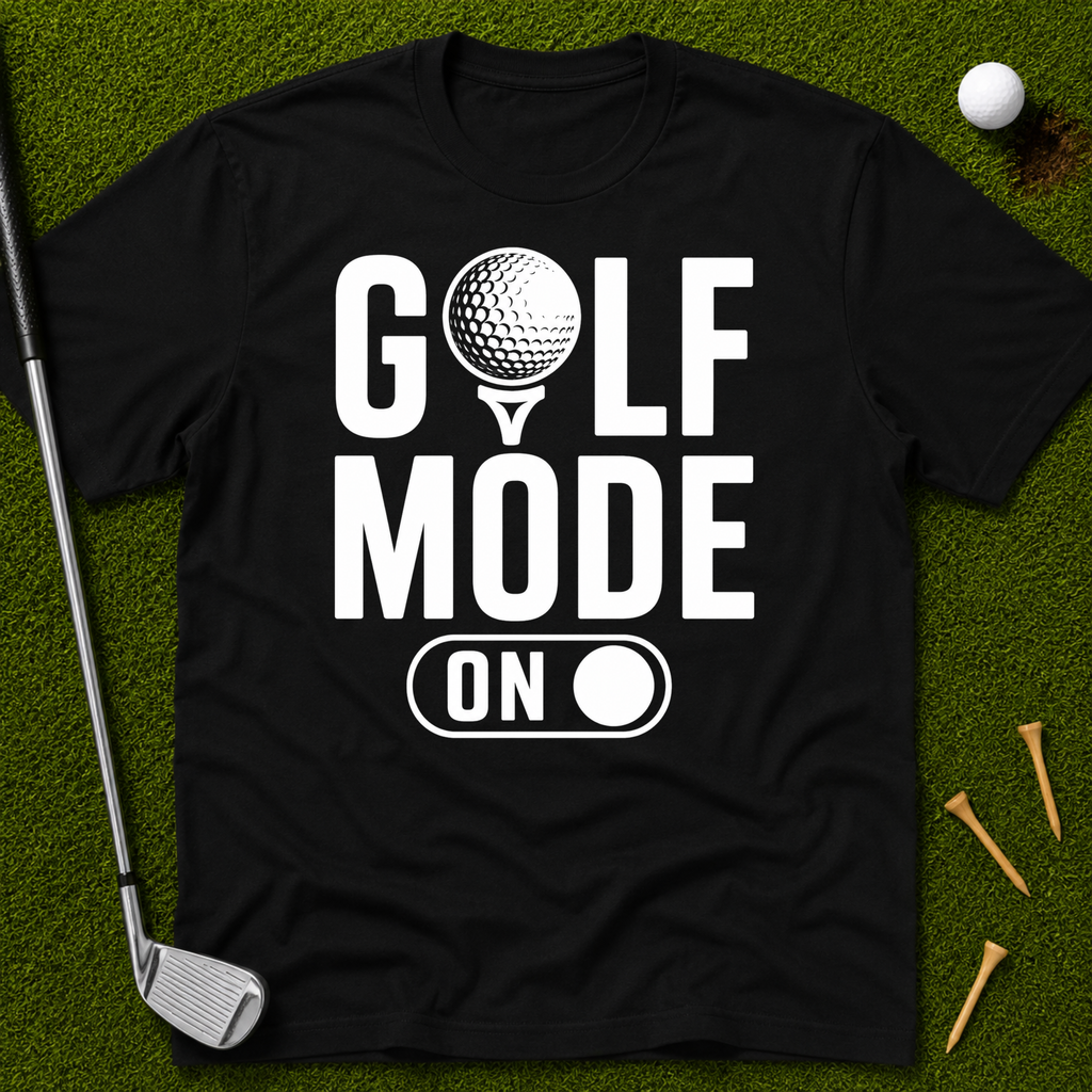 Golf Mode On T-Shirt