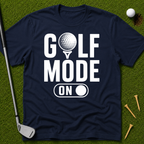 Golf Mode On T-Shirt