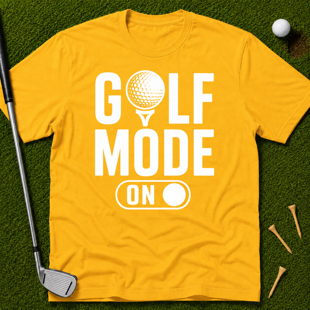 Golf Mode On T-Shirt